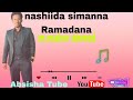 Nashiida Simanna Ramadana M Maher Ahmed By Subscribe Shere Like Nashiida Simanna Ramadana M Maher Ahmed By Subscribe Shere Like