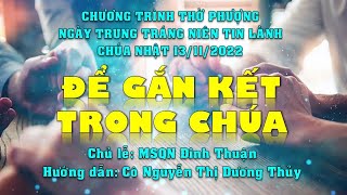 HTTL PHAN THIẾT - Chương trình Thờ Phượng Chúa - 13/11/2022