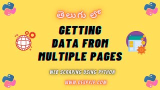 Getting Data from multiple Pages using Python web Scraping in Telugu | web scraping in Telugu Jp NAN