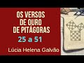 Os Versos de Ouro de Pitágoras - #2/3 - Lúcia Helena Galvão