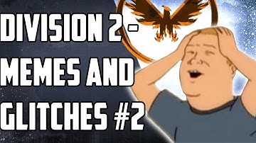 The Division 2 - Memes and Glitches #2.5