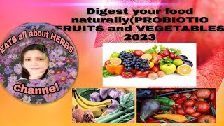 Digest your food easily and naturally using PROBIOTIC FRUITS and VEGETABLES (2023)