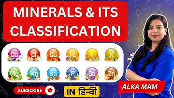 Understanding The Essential Minerals: Major & Minor Minerals In Nutrition | In Hindi | ALKA PANDEY