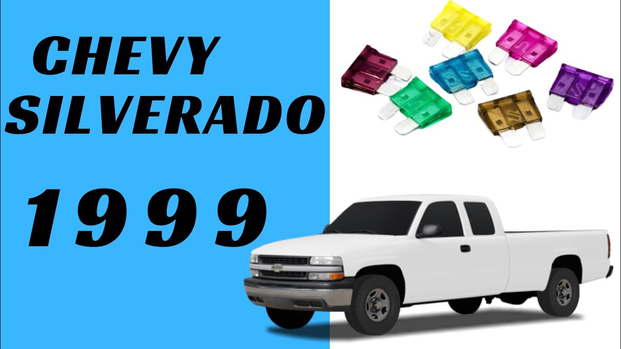 1999 Chevrolet Silverado 1500 Fuse Box Diagram - 3 Locations + Relays