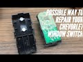 Possible way to repair your Chevrolet Window switch without replacement