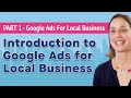 Google Ads for Local Business Part 1 - Introduction