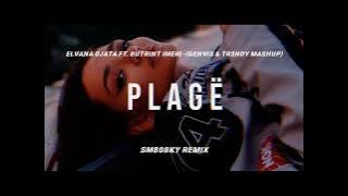 Elvana Gjata ft. Butrint Imeri - Plagë (Genvis & Tr3ndy Mashup) SM808KY REMIX 2023