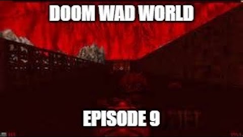Doom Wad World: Episode 9 - THT Threnody