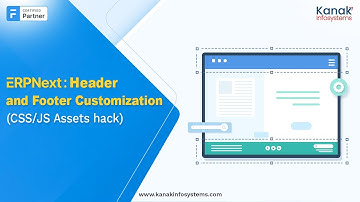 Customizing Header, Footer, and Adding CSS/JS Assets in ERPNext