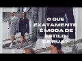 O que exatamente é moda de estilo de rua???