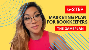 Marketing for Bookkeepers - 6 Step Gameplan!