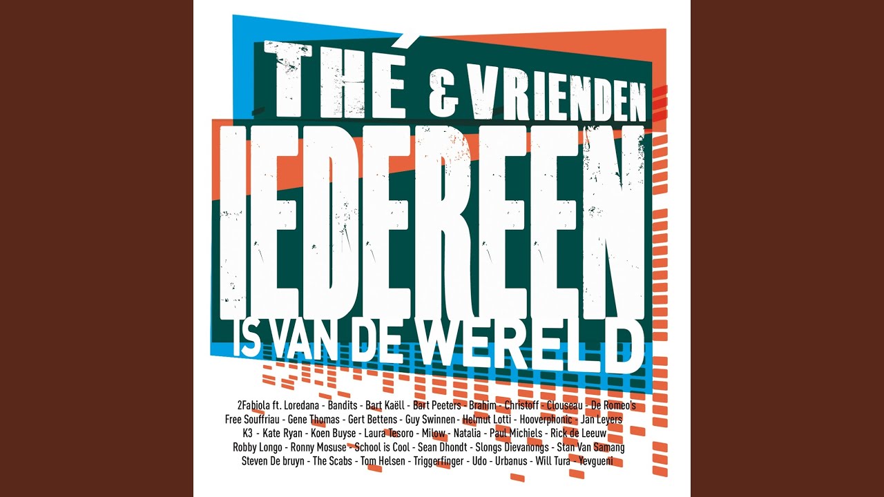 Iedereen Is Van De Wereld - YouTube Music
