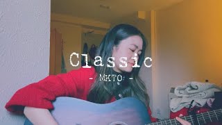 Classic - MKTO (Cover +Lyrics/和訳) | Leigh-Anne’s Song Diary