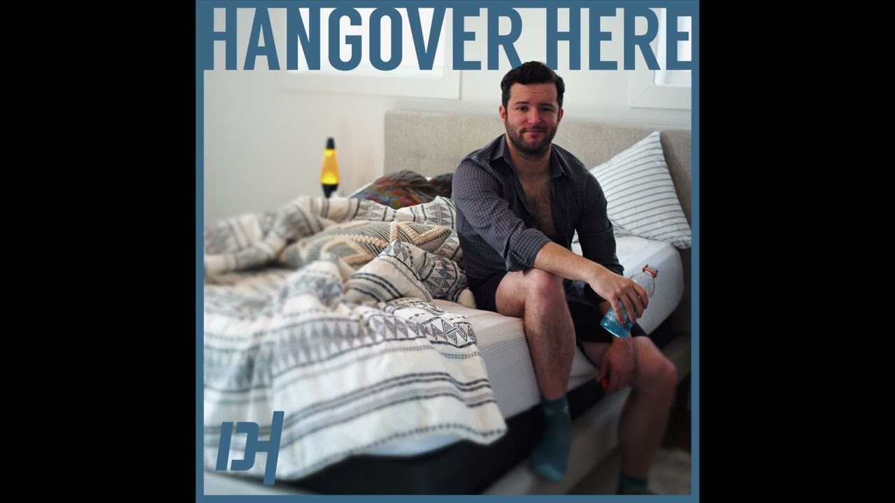 Dan Harrison - Hangover Here (Official Static Video)