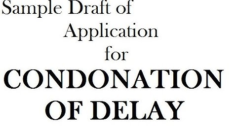 Application for condonation of delay # Legal Drafts # Legal drafting solutions