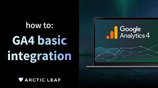 How to: Google Analytics 4 Basic Integration