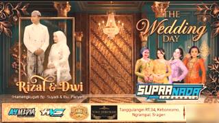 Download lagu SUPRA NADA ||  Wedding RIZAL & DWI AYU ~ Kebonromo . NGRAMPAL. SRAGEN