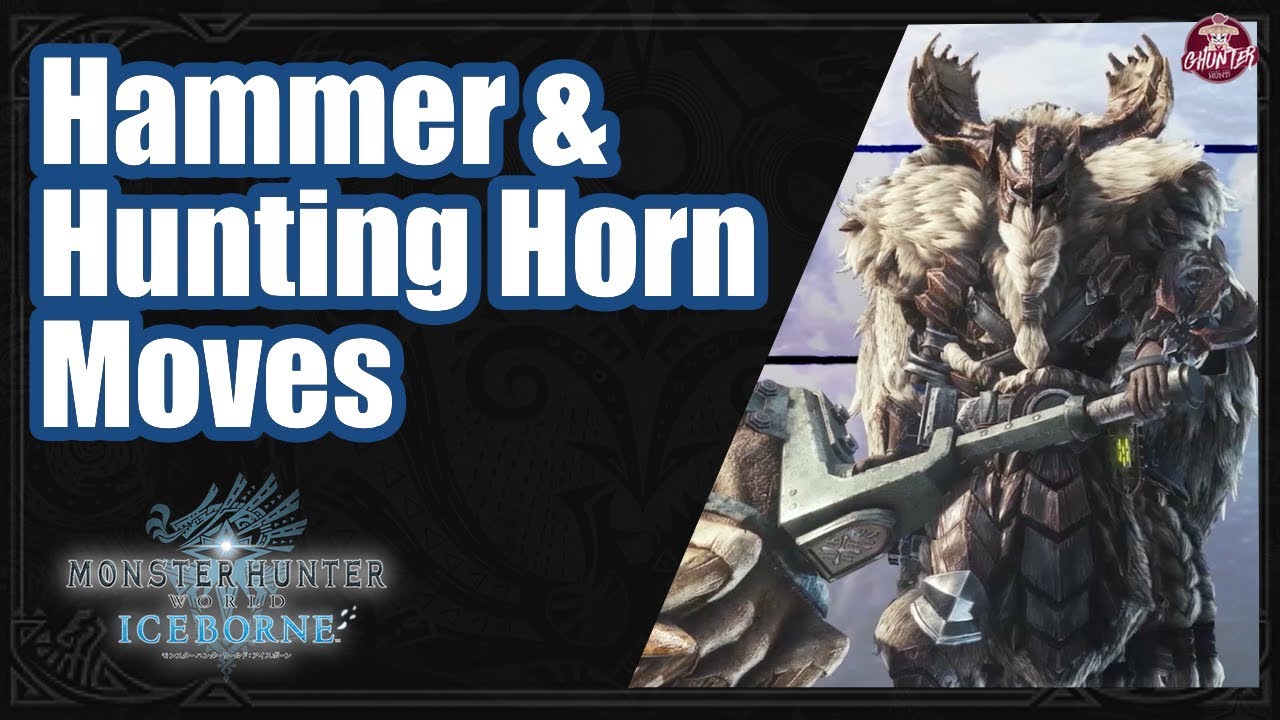 Monster Hunter World Iceborne Hammer and HH Moves YouTube