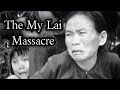 The My Lai Massacre - Short History Documentary