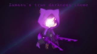 Zamasus true darkness theme