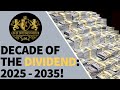 Decade of the dividend 20252035
