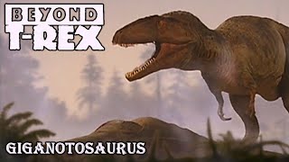 Beyond T Rex Giganotosaurus screen time
