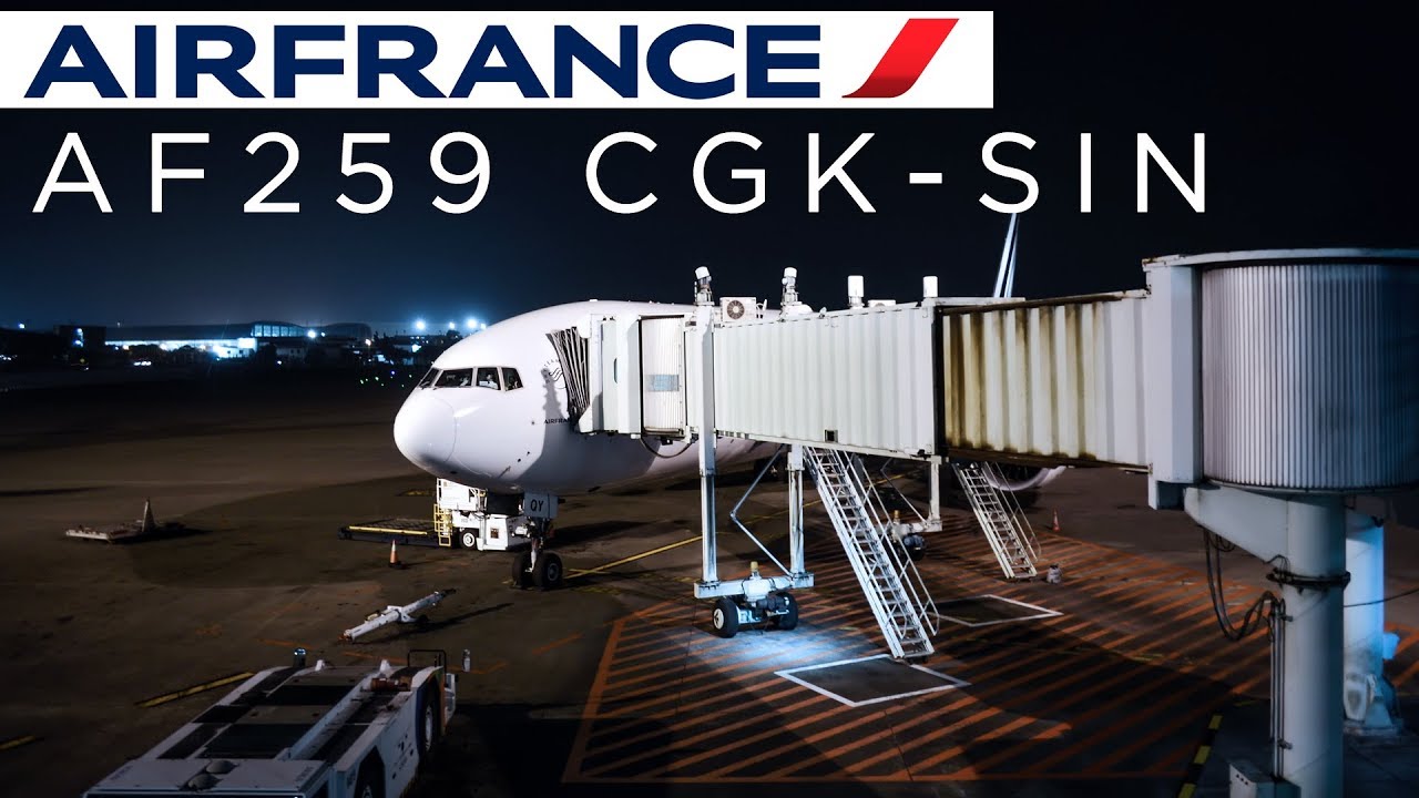 Air France AF259 B777300ER Jakarta (CGK) to Singapore (SIN) YouTube