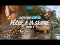 Carpfishing tips  ep3 pche  la graine avec benjamin lautrey 