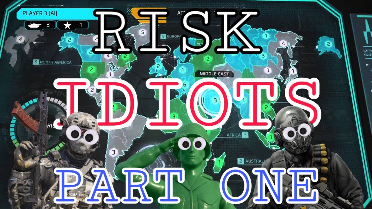 Risk (PS4) Idiots | Funny Moments | (part 1)