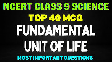 Fundamental Unit of Life Class 9 MCQ // NCERT Based MCQ