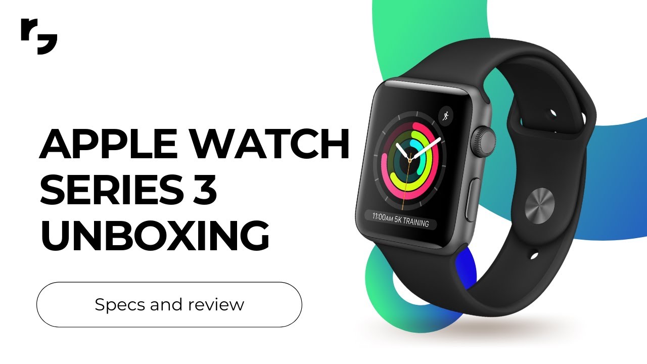 Apple Watch Series 3 Unboxing | 42mm 