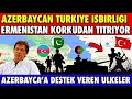 SON DURUM : AZERBAYCAN İSTİHBAHRATI ÇOK YOĞUN ETKİLİ HAZIRLANMIŞ