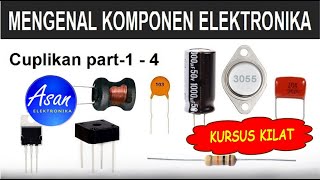 Mengenal Komponen Elektronika Part#1-4 (Cuplikan), Belajar elektronika part1-4