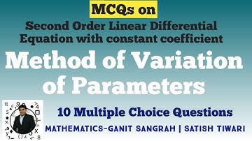 MCQ on Method of Variation of Parameters | MCQ on Ordinary Differential Equation | 10 MCQs