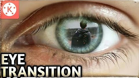 Eye Zoom Transition in Kinemaster 2022 |Kinemaster Tutorial #2