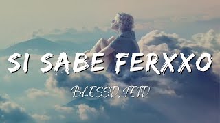 BLESSD, FEID - SI SABE FERXXO (Lyrics/Letra)