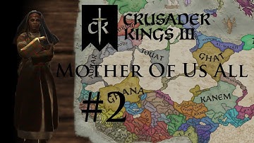 Crusader Kings 3: Mother Of Us All: Part 2: Cancerous Nightmare