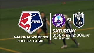 Orlando Pride vs. Seattle Reign FC | July 21, 3:30 p.m. ET | NWSL Game of the Week on Lifetime