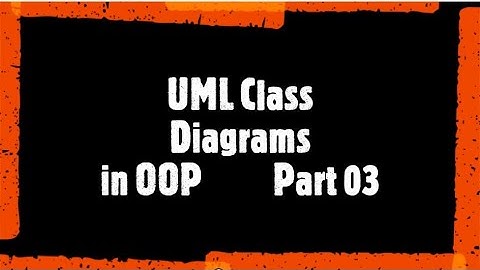 UML Diagram Lecture Part 3 | Unified Modeling Language | OOP Lectures using C++