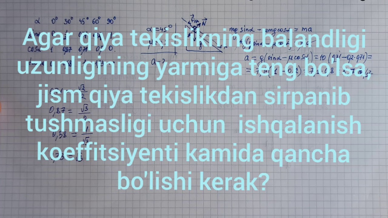 38-dars. Qiya tekislikda ishqalanish kuchiga doir masalalar yechish.