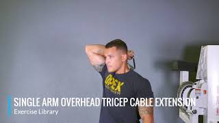 Single Arm Overhead Tricep Cable Extension - OPEX Exercise Library