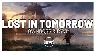 Download Lagu Öwnboss \u0026 RYVM - Lost in Tomorrow MP3