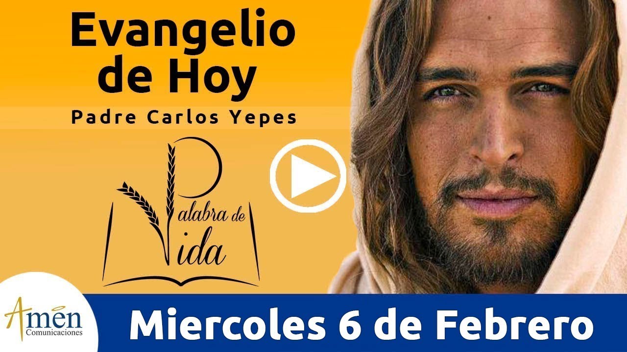 Evangelio de Hoy Miércoles 6 de Febrero 2019 Padre Carlos Yepes evangelion death and rebirth