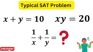 x+y=10,xy=20 , 1/x+1/y=? | Typical Sat Problem