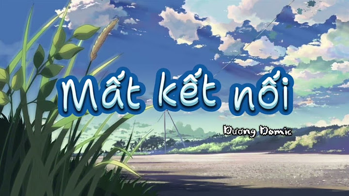 1 Hour / Mất kết nối - Dương Domic / Nhạc hay
