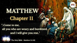 The Holy Bible | Matthew 11 | Audio Bible NIV