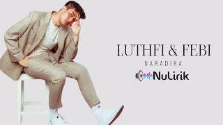 Luthfi Aulia Feat Febi Putri Naradira Video Lirik