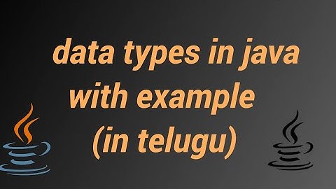 Data types with example program in java (telugu)|part 3