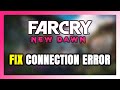 How to FIX Far Cry New Dawn Connection Error / Server Error!