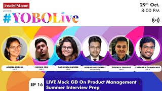 #YOBOLive Ep.16: LIVE Mock GD On Product Management | Summer Interview Prep Ft. IIM B, C, Shillong screenshot 5